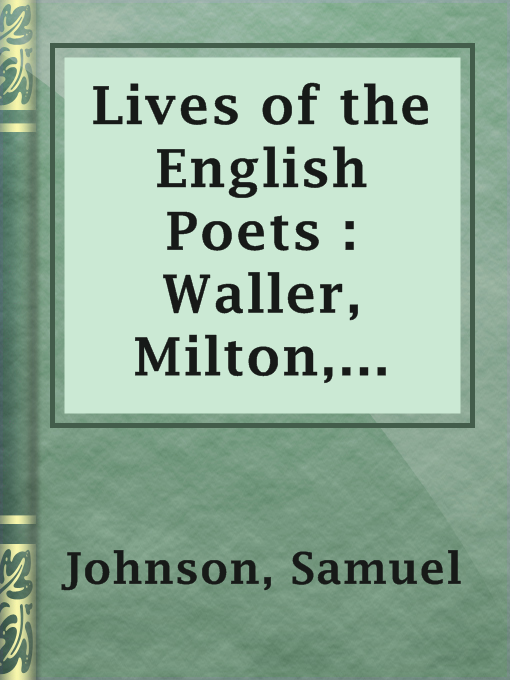 Title details for Lives of the English Poets : Waller, Milton, Cowley by Samuel Johnson - Available